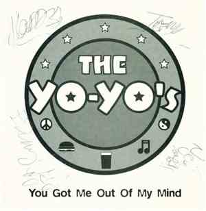 The Yo-Yo's - You Got Me Out Of My Mind