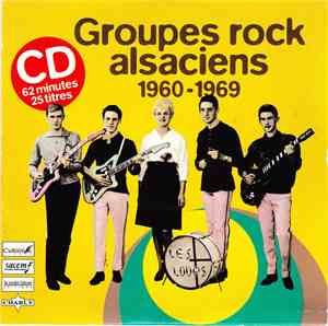 Various - Groupes Rock Alsaciens 1960-1969 Le Temps Des Copains