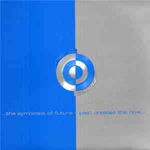 Various - The Symbiosis Of Future + Past Creates The Now...