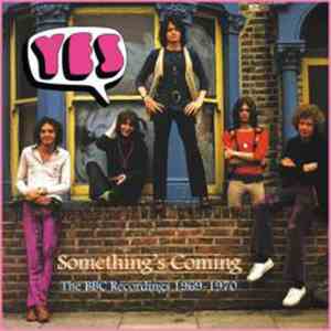 Yes - Something's Coming: The BBC Recordings 1969-1970
