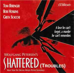 Alan Silvestri - Shattered (Troubles) (Music From The Original Motion Pictu ...