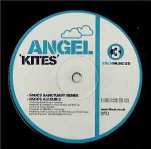 Angel - Kites (Part 1) (The Fade Mixes)