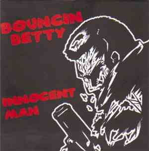 Bouncin Betty - Innocent Man