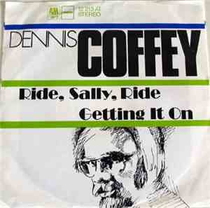 Dennis Coffey - Ride, Sally Ride / Getting It On