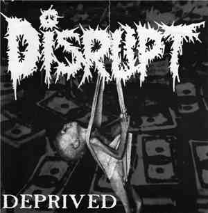 Disrupt - Deprived