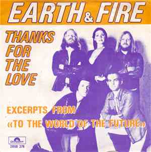 Earth & Fire - Thanks For The Love