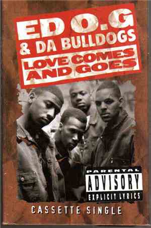 Ed O.G & Da Bulldogs - Love Comes And Goes