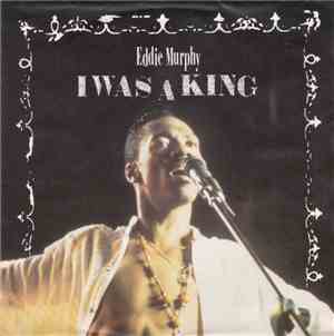 Eddie Murphy - I Was A King