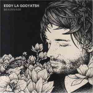 Eddy (La) Gooyatsh - Beaurivage
