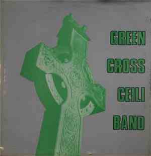 Green Cross Ceili Band - Green Cross Ceili Band