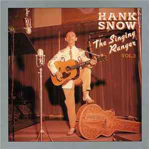 Hank Snow - The Singing Ranger Vol.2