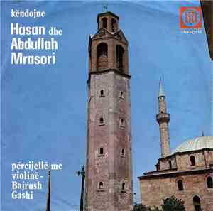 Hasan Dhe Abdullah Mrasori - Isa Beg