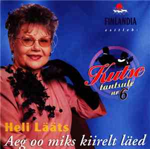Heli Lääts - Aeg Oo Miks Kiirelt Läed