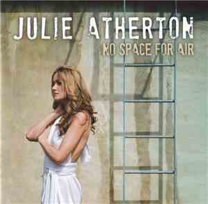 Julie Atherton - No Space For Air