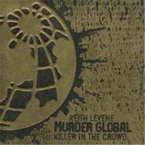 Keith Levene - Murder Global: Killer In The Crowd