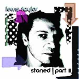 Lewis Taylor - Stoned Part II