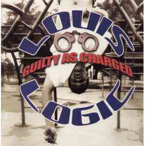 Louis Logic - Guilty As Charged / Logic And Reason