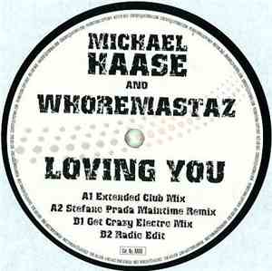 Michael Haase And Whoremastaz - Loving You