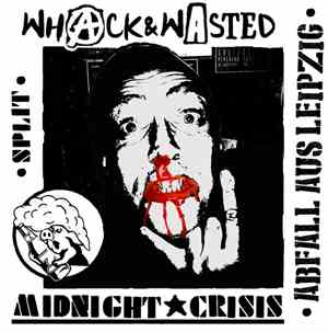 Midnight Crisis / WHACK & WASTED - Split