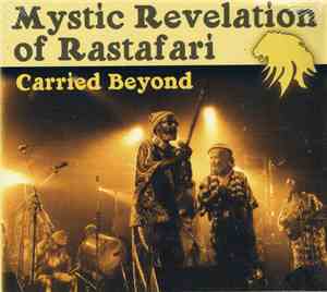Mystic Revelation Of Rastafari - Carried Beyond