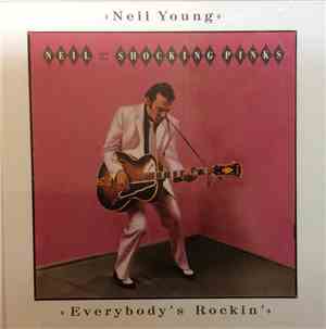 Neil Young & The Shocking Pinks - Everybody's Rockin'