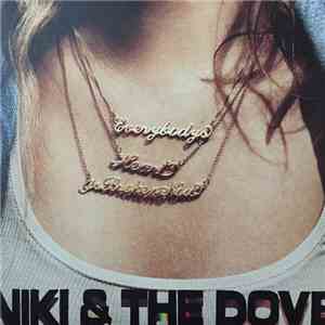 Niki & The Dove - Everybody's Heart Is Broken Now