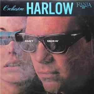 Orchestra Harlow - Heavy Smokin'