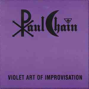 Paul Chain - Violet Art Of Improvisation
