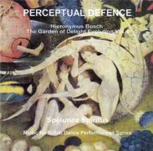 Perceptual Defence - Spelunca Spiritus (Hieronymus Bosch The Garden Of Deli ...