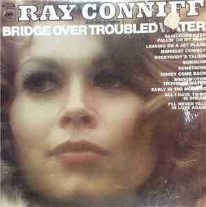 Ray Conniff And The Singers - Bridge Over Troubled Water