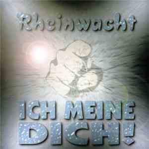 Rheinwacht - Ich Meine Dich!