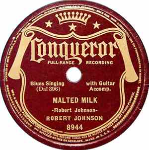 Robert Johnson - Malted Milk / Milkcows Calf Blues