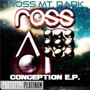 Ross Mt. Park - Conception E.P.