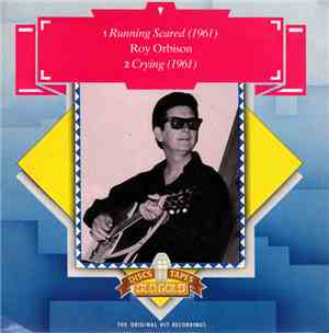 Roy Orbison - Running Scared / Crying