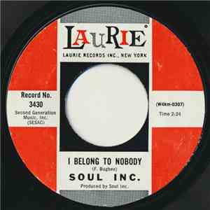 Soul Inc. - I Belong To Nobody / Love Me When I'm Down