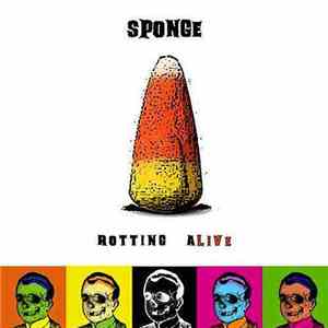 Sponge  - Rotting Alive
