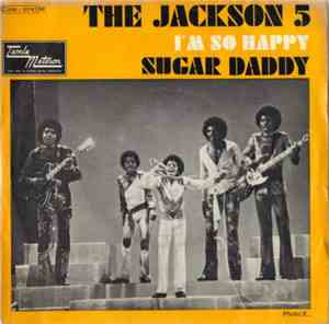 The Jackson 5 - Sugar Daddy / I'm So Happy