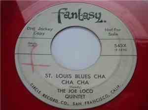 The Joe Loco Quintet - St. Louis Blues Cha Cha Cha