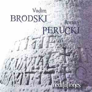 Vadim Brodski, Roman Perucki - Meditationes