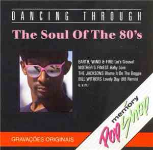 Various - Dancing Through The Soul Of The 80's