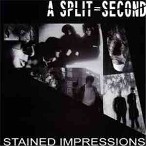 A Split - Second - Stained Impressions