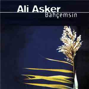 Ali Asker - Bahçemsin