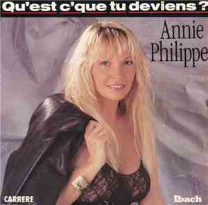 Annie Philippe - Qu'est C'que Tu Deviens ?