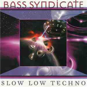 Bass Syndicate - Slow Low Techno
