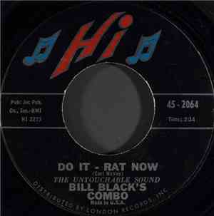 Bill Black's Combo - Do It - Rat Now / Little Jasper