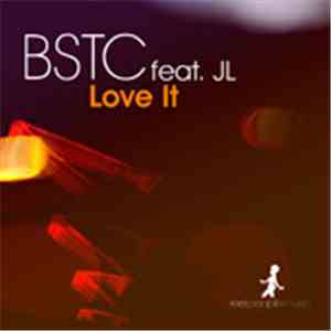 BSTC Feat. JL  - Love It