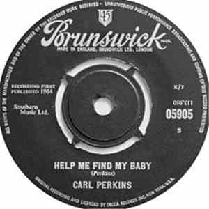 Carl Perkins - Help Me Find My Baby