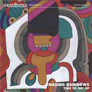 Chasing Rainbows  - Time To Get Up