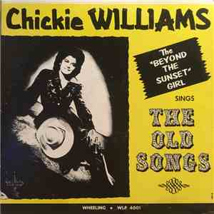 Chickie Williams - Sings The Old Songs