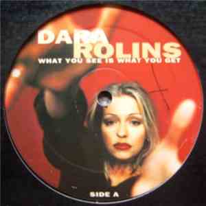 Dara Rolins - What You See Is What You Get